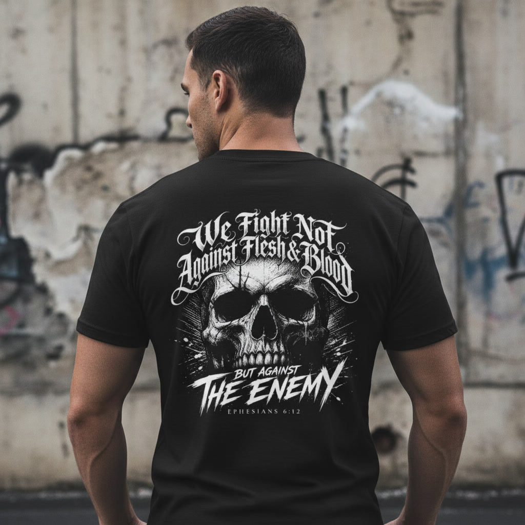 We Fight Not Against Flesh and Blood t-shirt in black with a white back print, alt Christian apparel