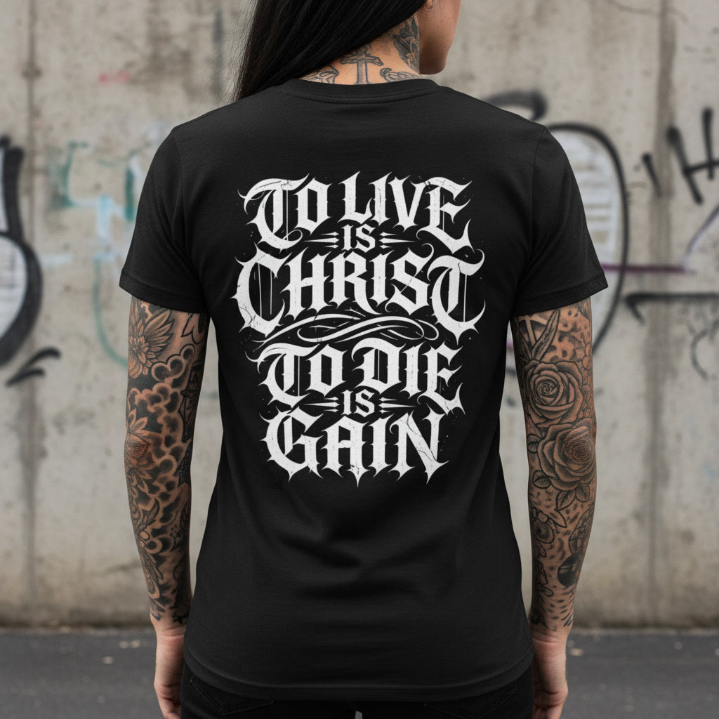 To Live Is Christ To Die Is Gain t-shirt in black with a white back print, alt Christian apparel